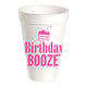 Birthday Booze Styrofoam Cups