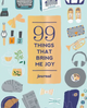 99 Things That Bring Me Joy (Guided Journal)