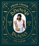 From Crook to Cook: Snoop Dogg Cookbook